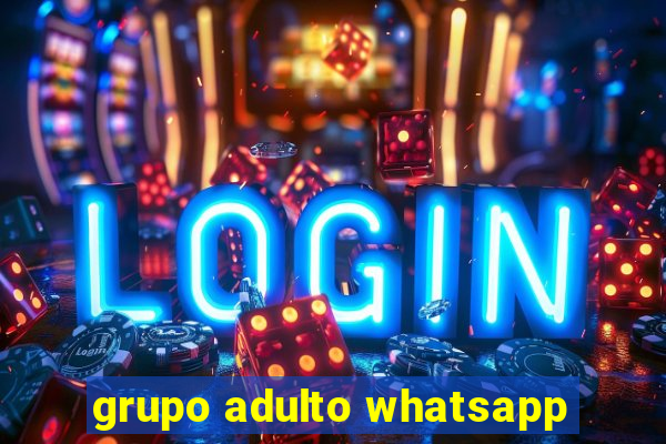 grupo adulto whatsapp